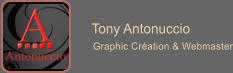 Tony Antonuccio       Graphic Cr�ation & Webmaster