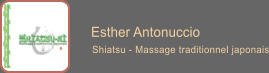 Esther Antonuccio       Shiatsu - Massage traditionnel japonais