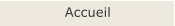 Accueil